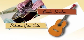 Bomba Sanılan Pakette Gitar Bulundu